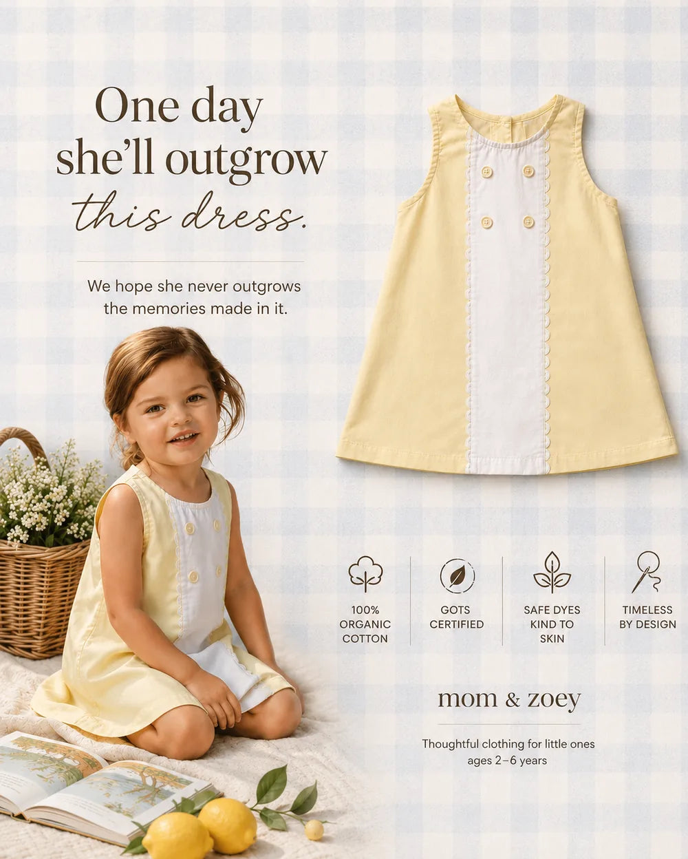 One day she'll outgrow this dress.